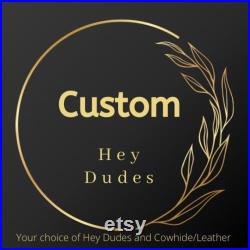 Custom Men s Hey Dudes